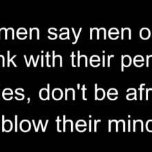 women say man only think with their penis ladies
